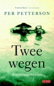 Twee wegen | Per Petterson