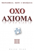 OXO Axioma | Deel III | Heine Wind