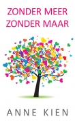 Zonder meer, zonder maar - Anne Kien