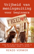 Vrijheid van meningsuiting voor beginners - Renzo Verwer
