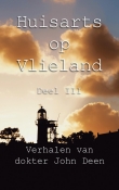 Huisarts op Vlieland (deel III) - John P. Deen