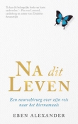 Na dit leven | Eben Alexander