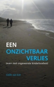 Een onzichtbaar verlies | Odile van Eck